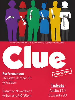 C-FC Drama Department presents "Clue" - Thursday, Oct. 30 at 6:30pm and Saturday, Nov. 1 at 1pm and 6:30pm - Tickets are $10 for adults, $8 for students